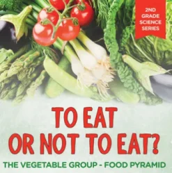 To Eat Or Not To Eat? The Vegetable Group - Food Pyramid