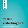 To Kill a Mockingbird by Nell Harper Lee (Book Analysis)