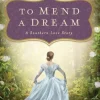 To Mend a Dream