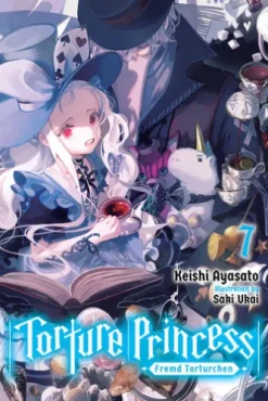 Torture Princess: Fremd Torturchen, Vol. 7 (light novel)
