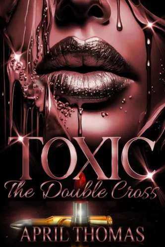 Toxic: The Double Cross