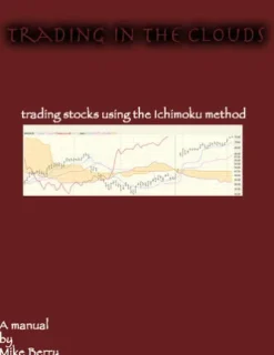 Trading in the Clouds - Trading Stocks Using the Ichimoku Method.