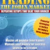 Trading The Forex Market – Repeating Setups That Beat Your Broker!