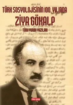 Türk Sosyolojisinin 100. Yılında Ziya Gökalp