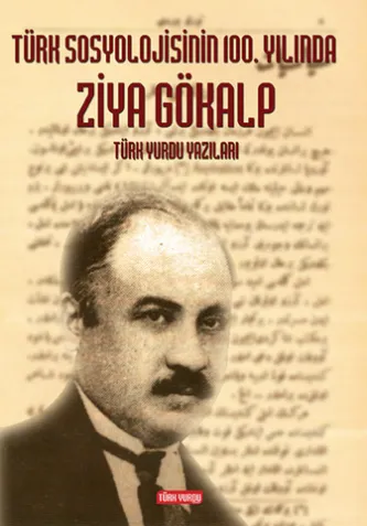 Türk Sosyolojisinin 100. Yılında Ziya Gökalp
