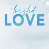 Twisted Love