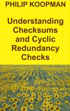Understanding Checksums and Cyclic Redundancy Checks