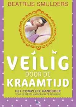 Veilig door de kraamtijd en de eerste maanden na de bevalling