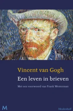 Vincent van Gogh. Een leven in brieven