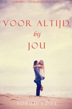 Voor altijd, bij jou (De Herberg van Sunset Harbor—Boek 3)