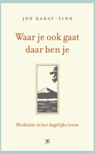 Waar je ook gaat, daar ben je