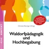 Waldorfpädagogik und Hochbegabung