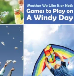 Weather We Like It or Not!: Cool Games to Play on A Windy Day