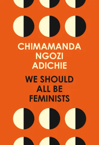 We Should All Be Feminists
