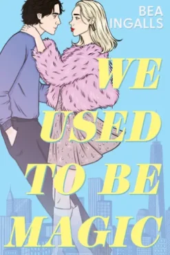 We Used To Be Magic