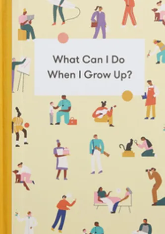 What Can I Do When I Grow Up?