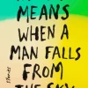 What It Means When a Man Falls from the Sky
