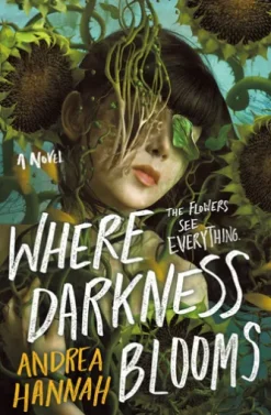 Where Darkness Blooms