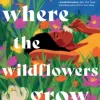 Where the Wildflowers Grow