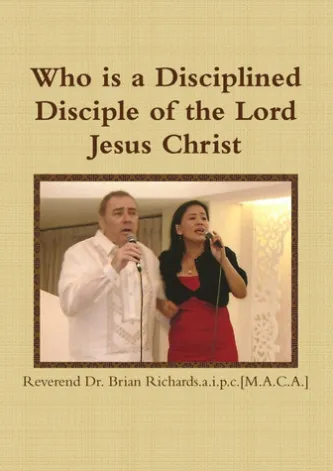 Who is a Disciplined Disciple of the Lord Jesus Christ