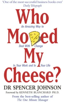 Who Moved My Cheese