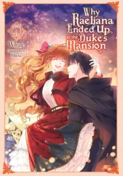 Why Raeliana Ended Up at the Duke's Mansion, Vol. 6