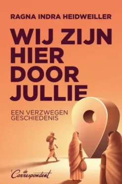 Wij zijn hier door jullie