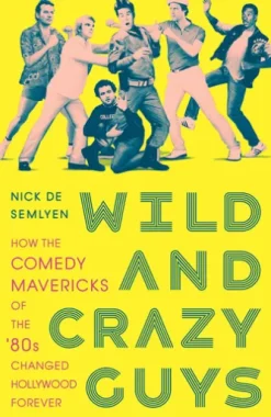 Wild and Crazy Guys