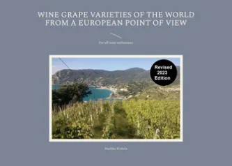 Wine Grape Varieties of the World from a European Point of View