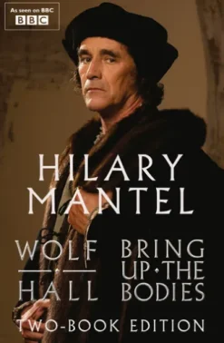 Wolf Hall and Bring Up The Bodies