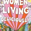 Women Living Deliciously