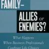 Work and Family--Allies or Enemies?