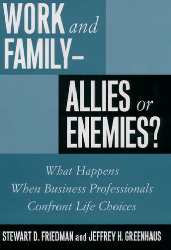 Work and Family--Allies or Enemies?