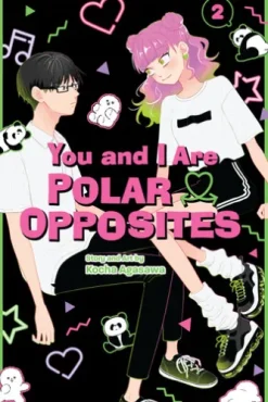 You and I Are Polar Opposites, Vol. 2