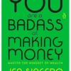 You Are a Badass at Making Money