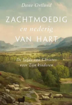 Zachtmoedig en nederig van hart