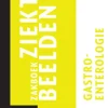 Zakboek ziektebeelden Gastro-enterologie