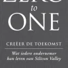 Zero to one: creëer de toekomst