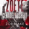 Zoete genadeloosheid